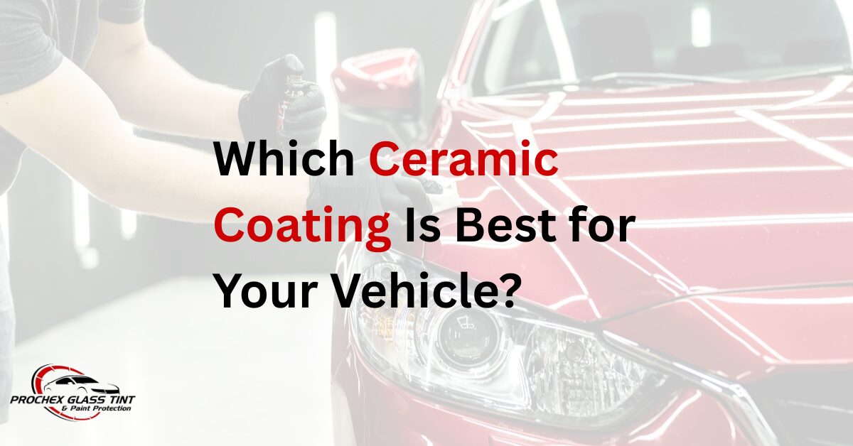 Which Ceramic Coating Is Best for Your Vehicle