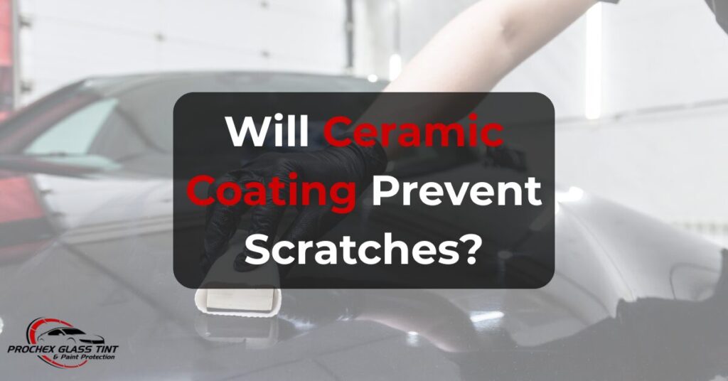 Will Ceramic Coating Prevent Scratches