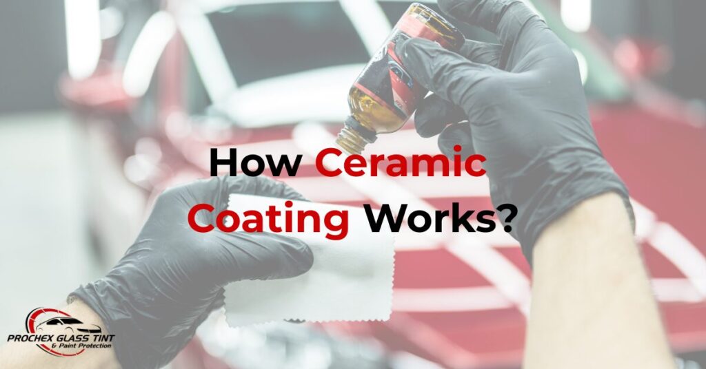 How Will Ceramic Coating Works