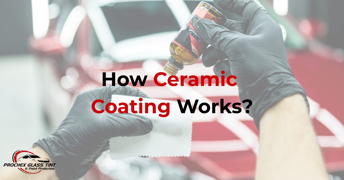 How Will Ceramic Coating Works
